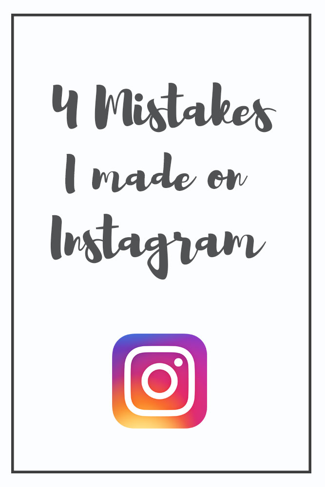 4 mistakes I made on Instagram